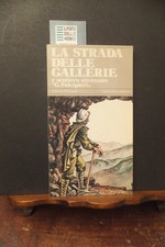 LA STRADA DELLE GALLERIE SUL