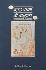 100 ANNI DI AUGURI. CALENDARIO POSTALE - VARI - EMMEFFE CHARTA 1988