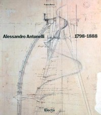 ALESSANDRO ANTONELLI 1798-1888 ROSSO FRANCO ELECTA 1989  BROSSURA CON ALETTE