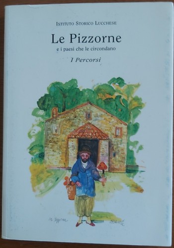 Pizzorne paesi che le - pizzorne, i