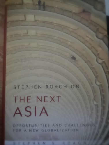 Stephen roach the next asia - roach, on