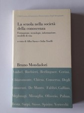 LA SCUOLA NELLA SOCIETA' DELLA CONOSCENZA - A. SASSO, S. TOSELLI  (A CURA DI)