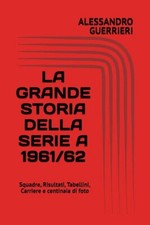 LA GRANDE STORIA DELLA SERIE A