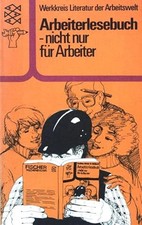 Arbeiterlesebuch, nicht nur