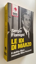 Le idi di marzo. Il delitto Moro secondo Mino Pecorelli Sergio Flamigni 2006