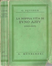 La doppia vita di Evno Azev. (1869-1918). G.Pevsner. 1936. .