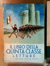 Il Libro Di Quinta Classe Elementare Letture Libreria Dello Stato Fascismo 1942