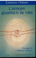 L'amore guarisce la vita