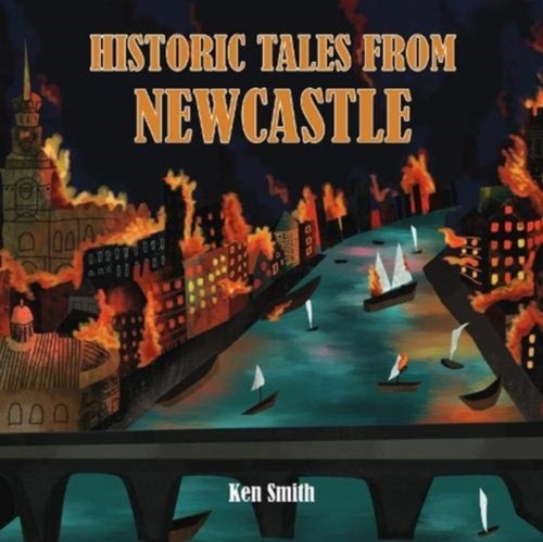 Historic tales from - historic, newcastle