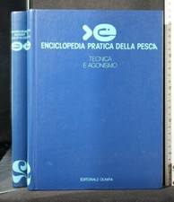 ENCICLOPEDIA PRATICA DELLA PESCA. Vol 2. Tecnica e Agonismo. AA.VV. Olimpia.