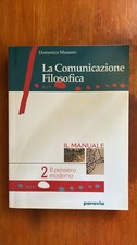 La comunicazione Filosofica 2 - Il Pensiero moderno - Paravia
