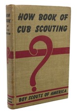 Boy Scouts Of America HOW BOOK OF CUB SCOUTING  1st Edition Early Printing