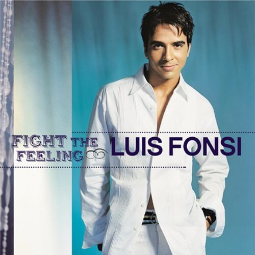 Luis fonsi fight the feeling - luis,