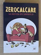 ZEROCALCARE - LA PROFEZIA DELL'ARMADILLO - prima edizione Ottobre 2011