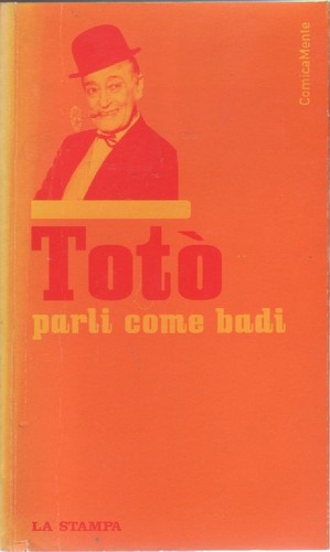 Parli come badi totò - come,
