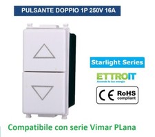 Pulsante Doppio Saliscendi per Tapparelle  1P+1P 16A  Compatibile Vimar Plana