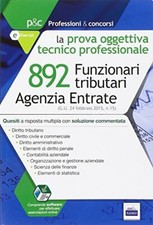 Agenzia delle entrate. 892 funzionari tributari. La prova tecnico prof