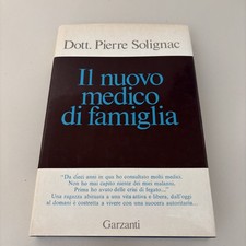LIBRO -DOTT. PIERRE SOLIGNAC - IL NUOVO MEDICO DI FAMIGLIA - GARZANTI 1° ED 1972
