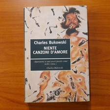 Niente canzoni d'amore - Charles Bukowski - Piccola Biblioteca Mondadori