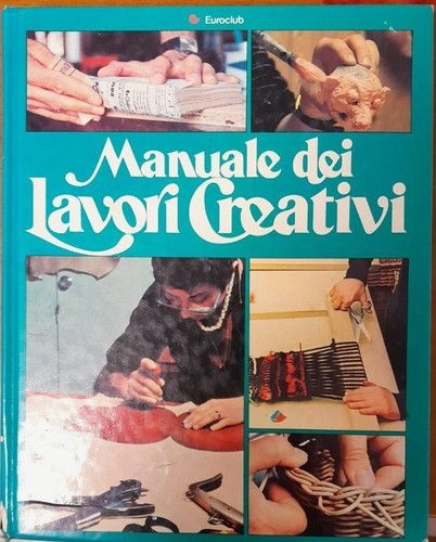 Manuale dei lavori - lavori, creativi