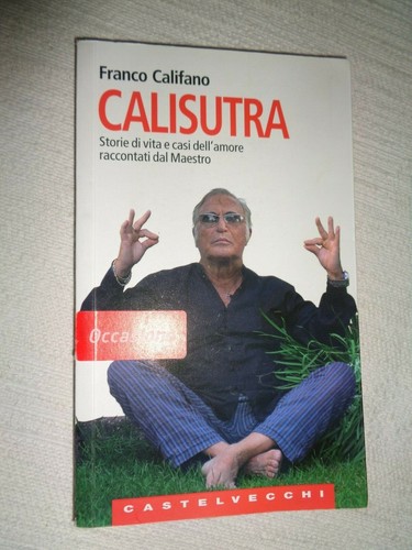 Calisutra storie vita e - calisutra,