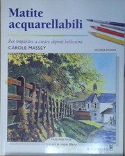 Massey MATITE ACQUARELLABILI. EDIZ. ILLUSTRATA Il Castello 2005