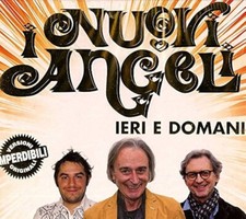 I Nuovi Angeli - Ieri e domani