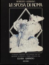 LA SPOSA DI ROMA GERVASO ROBERTO - GRAMANO ELVIRA AZZURRO 1983  BROSSURA