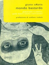 MONDO BASTARDO POLITICA CATANIA, GIUSTO :DUEPUNTI 2009-