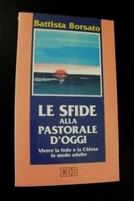 Battista Borsato LE SFIDE ALLA