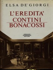 L'EREDITA' CONTINI BONACOSSI PRIMA EDIZIONE  DE' GIORGI ELSA MONDADORI 1988