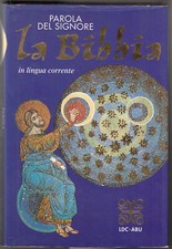 Parola del Signore. La Bibbia. Elledici. Traduzione interconfessionale in lin...
