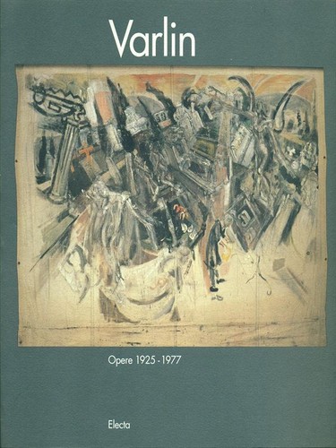 Varlin opere 1925 1977 - varlin, 1925-1977