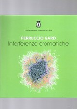 Interferenze Cromatiche - Ferruccio Gard - Venezia