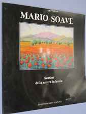 MARIO SOAVE SENTIERI DELLA NOSTRA INFANZIA  Gianni Becciani Edizioni Quarto Plat