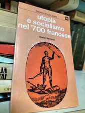 Utopia e socialismo nel Settecento francese - Bernardi - Sansoni, 1974