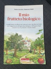 IL MIO FRUTTETO BIOLOGICO  - ACCORSI ENRICO, BELDI' FRANCESCO - TERRA NUOVA