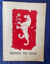 Tortona nei secoli - con mappe e la storia di Tortona 1971 RARISSIMO INTROVABILE