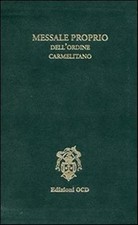 Messale proprio dell'Ordine carmelitano - AA.VV.