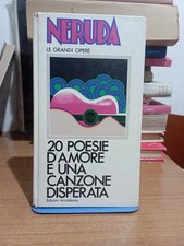 Neruda 20 POESIE D'AMORE E UNA CANZONE DISPERATA Edizioni Accademia 1977