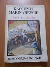 Jack La Bolina RACCONTI MARINARESCHI Bemporad 1931          