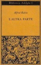 Alfred Kubin: L'altra parte - Adelphi 1965