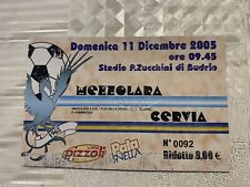 Mezzolara-Cervia biglietto calcio 2005/06 Campioni il Sogno