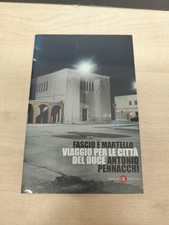 LIBRO VIAGGIO PER LE CITTA' DEL DUCE FASCIO E MARTELLO PENNACCHI LATERZA (GAE)
