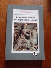 F.  Cumont Le religioni orientali nel paganesimo romano Iside Mitra 1990