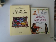 LIBRI,LA DIETA DI STAGIONE E METODO ALEXANDER PER VIVERE BENE A META' PREZZO