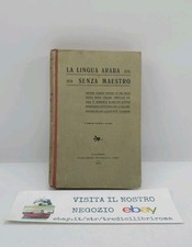 La lingua araba senza maestro - P. Gabriele Maria da Aleppo - Virzì - 1912