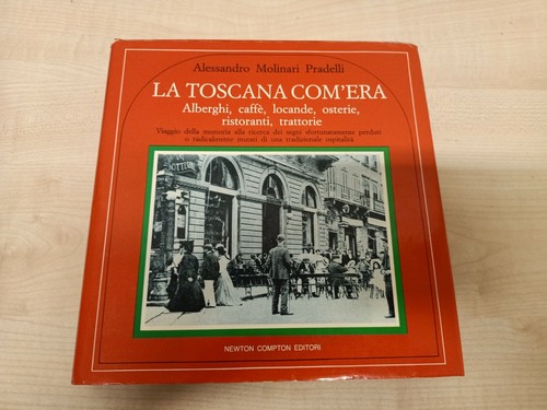 Libro toscana com era - toscana, com'era