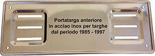 Portatarga/Cornice Anteriore IN ACCIAIO INOX dal 1985 al 1997