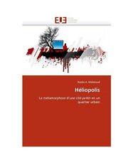 Héliopolis: La métamorphose